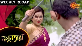 Nayantara - Weekly Recap | 4 July - 10 July | Sun Bangla TV Serial | Bengali Serial