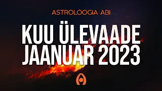 Astroloogiaabi.ee Kuu Ülevaade - Jaanuar 2023