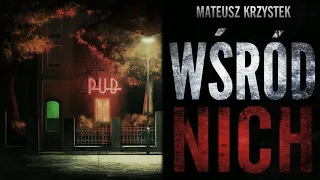 Wśród nich 1/2 - CreepyPasta [PL]