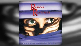 Ratones Paranoicos - Raros Ratones [Full Album]