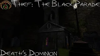 Thief: The Black Parade - Mission 4 | Death's Dominion (Ironman, All Loot, Ghosting)