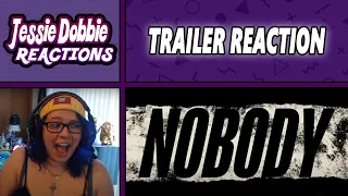 NOBODY TRAILER REACTION AND REVIEW!!