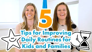 5 Tips for Improving Daily Routines for Kids and Families