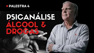 PSICANÁLISE ÁLCOOL E DROGAS - Palestra 4  "UMA ABORDAGEM PSICANALÍTICA DA DEPENDÊNCIA QUÍMICA"