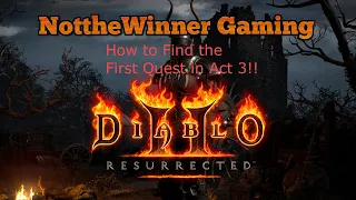 Diablo 2 Resurrected How to Unlock the First Quest in Act 3!! (Permanent +20 HP)