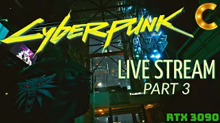 Cyberpunk 2077 Live Stream with RTX 3090, Part 3: The Heist (Act I)