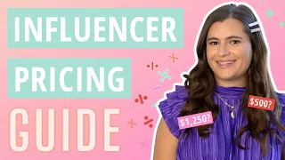 Pricing Yourself as an Influencer (Calculate Rates in 5 Steps)