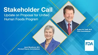 Update on Proposal for Unified Human Foods Program Stakeholder Call