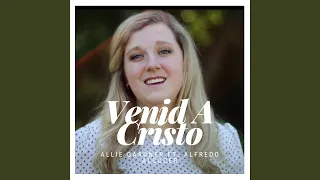 Venid A Cristo (feat. Alfredo Alcocer)