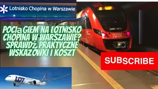 🇵🇱 Pociąg na lotnisko Chopina w Warszawie. Sprawdź jak znaleźć, gdzie dojechać i jak kupić bilety.