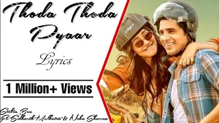 Thoda Thoda Pyaar Hua Tumse (Lyrics) • Stebin Ben • Sidharth Malhotra & Neha Sharma • Kumaar