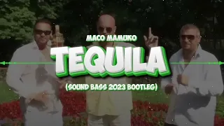Maco Mamuko   Tequila SOUND BASS Bootleg 2023