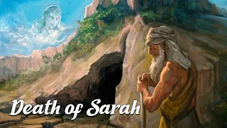 The Death of Sarah (Biblical Stories Explained)