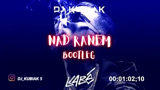 KABE - Nad Ranem ( DJ Kubiak bootleg )