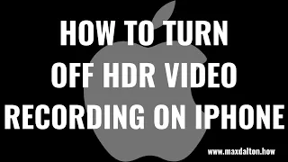 How to Turn Off HDR Video Recording on iPhone