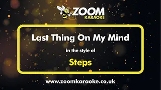 Steps - Last Thing On My Mind - Karaoke Version from Zoom Karaoke