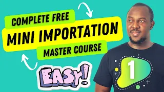 Full Mini Importation Easy Course Part 1 | Buy low from China and Ship to Ghana or Nigeria