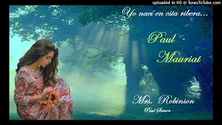 Mrs.  Robinson: Paul Simon - Paul Mauriat.