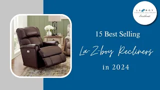 15 Best Selling La-Z-Boy Recliners in 2024