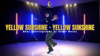 Yellow Sunshine - Yellow Sunshine | Bboy Choreography | Senor Rocky