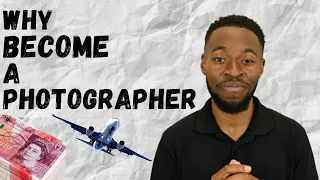 Why Become A Photographer || Top 5 Reasons