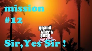 GTA Vice City - Mission #12 Walkthrough - Sir,Yes Sir !