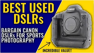 Best used Canon DSLRs to buy | Best used cameras for sports photography