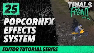 Trials Rising Editor Tutorial Series: 25 Popcorn FX