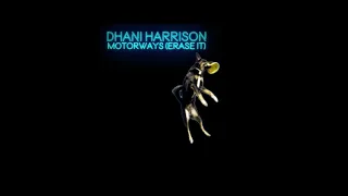 Dhani Harrison - "Motorways (Erase It)" (Official Audio)