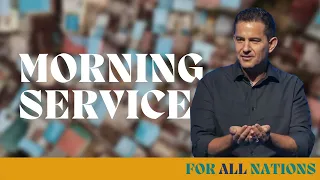 FOR ALL NATIONS  | Tim Downes | Sunday Morning Church