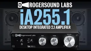 ROGERSOUND LABS - iA255 1 - 2.1 STEREO INTEGRATED AMPLIFIER