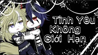 Phim || Tình Yêu Không Giới Hạn || Gacha Club Việt Nam *Mô tả*