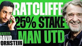 David Ornstein Breaks Down Sir Ratcliffe’s 25% Manchester United Take Over | The Glazers Control