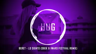 Beret - Lo Siento (OBEK & IWARO Festival Remix)