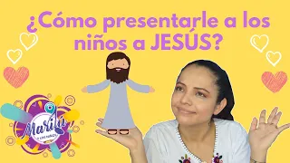 CÓMO ENSEÑARLE A LOS NIÑOS SOBRE JESÚS | MINISTERIO INFANTIL