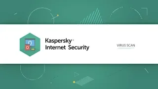 How to run a virus scan in Kaspersky Internet Security 19