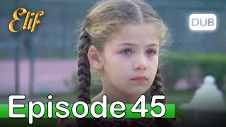 Elif Episode 45 - Urdu Dubbed | Turkish Drama