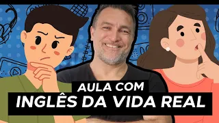 APRENDA INGLÊS COM CONVERSAÇÃO DA VIDA REAL