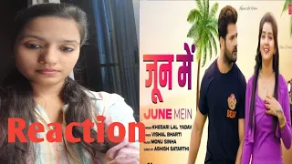 #Video | June mein | #Khesari Lal Yadav | Bhojpuri Song Reaction Video 2023