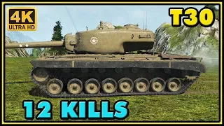 World of Tanks | T30 - 12 Kills - 8,5K Damage - 1 VS 6 Gameplay