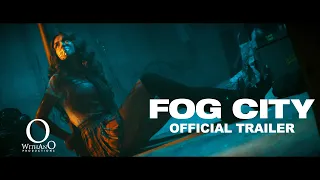 Fog City Official Trailer | 4K UHD (2023)