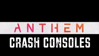 Anthem Defect is Crashing or Breaking Consoles