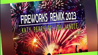 FIREWORKS TECHNO REMIX 2023 | KATY PERRY FT. DJ JANDIE