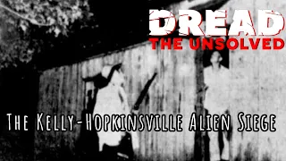 DREAD: The Unsolved - The Kelly-Hopkinsville Alien Siege -S2 E13