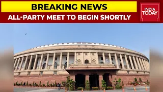 Parliament Winter Session: All Party Meeting To Begin Shortly | Breaking News