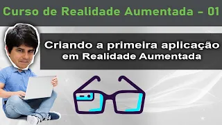 Criando a primeira aplicação em Realidade Aumentada - Curso de Realidade Aumentada - Aula 01