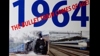 1964 THE BULLET TRAIN COMES OF AGE!