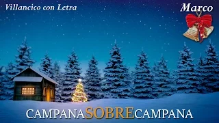 Campana Sobre Campana Letra, Campanas de Bélen, Villancico Navideño, Campana de Navidad Música Niños