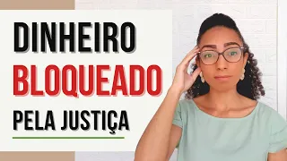 Bloqueio Judicial de Conta Bancária: QUANTO TEMPO O DINHEIRO FICA BLOQUEADO JUDICIALMENTE? ⏱️⏳