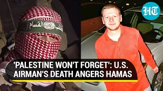 Hamas' Message To U.S Airman's Family & Biden Admin After Tragic Gaza-Linked Death | Watch